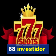 88 investidor