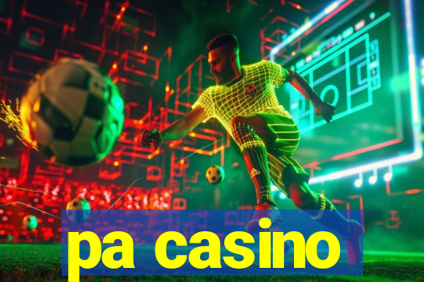 pa casino