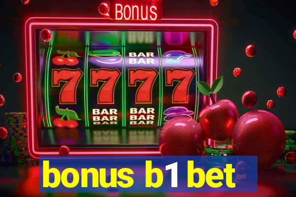 bonus b1 bet