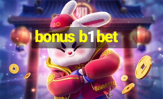 bonus b1 bet