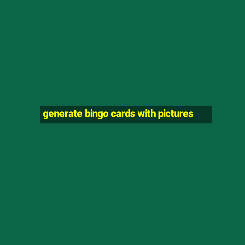 generate bingo cards with pictures