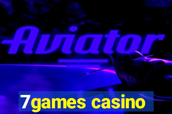 7games casino