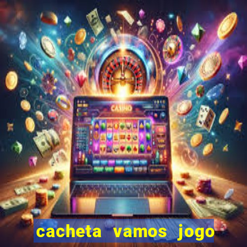 cacheta vamos jogo de poker