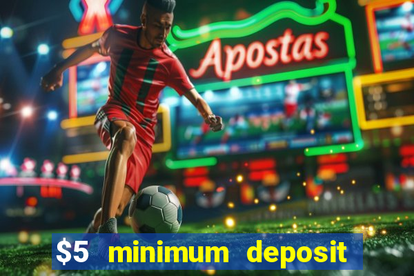 $5 minimum deposit casino australia 2024