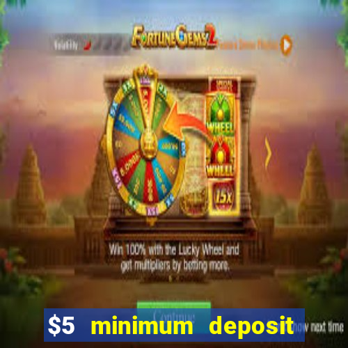 $5 minimum deposit casino australia 2024