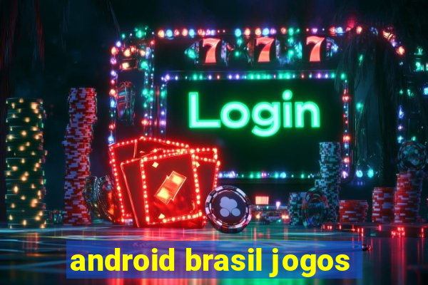 android brasil jogos