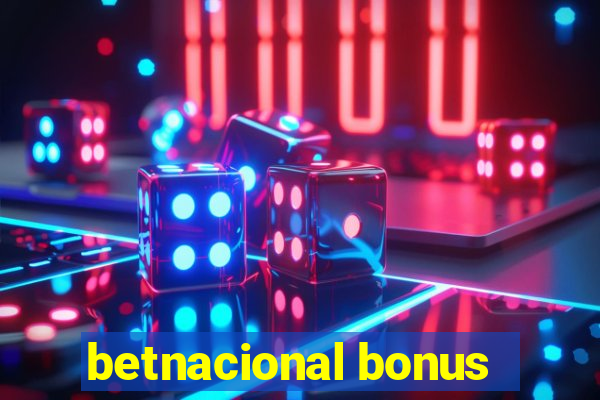 betnacional bonus