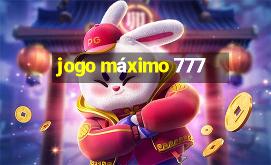 jogo máximo 777