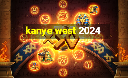 kanye west 2024