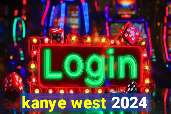 kanye west 2024