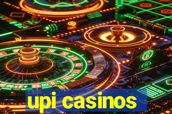 upi casinos