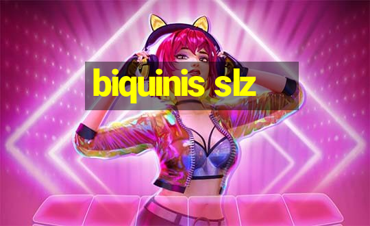 biquinis slz