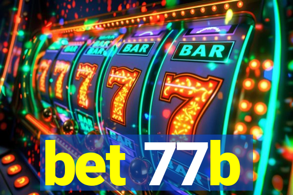 bet 77b