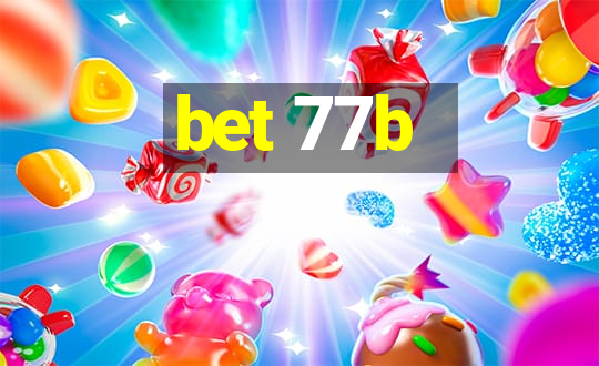 bet 77b