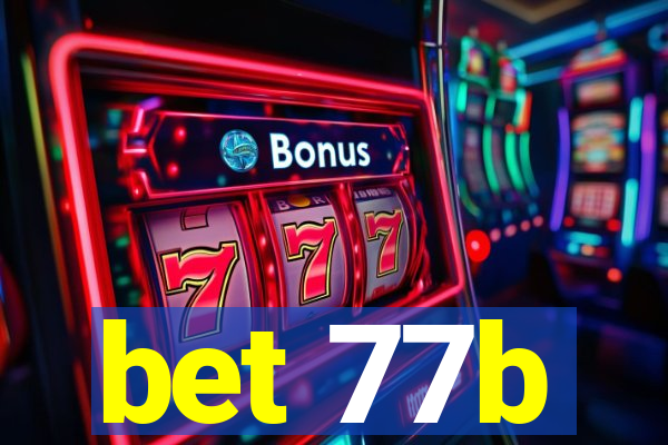 bet 77b