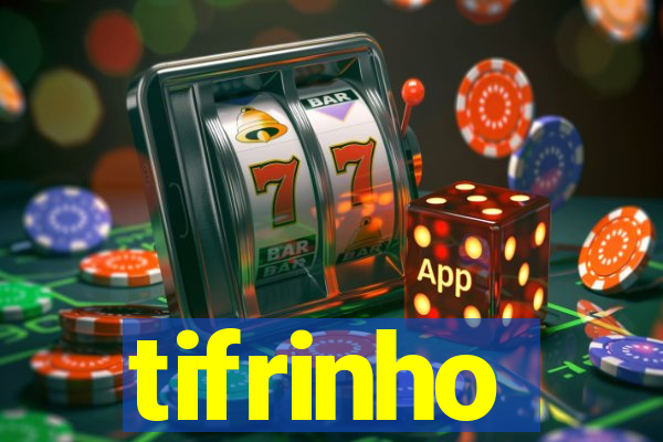 tifrinho