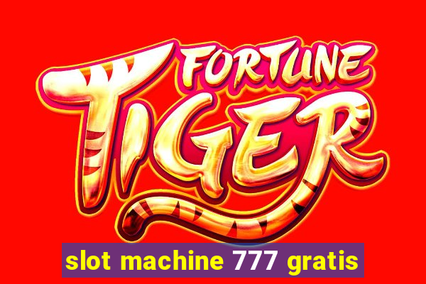 slot machine 777 gratis