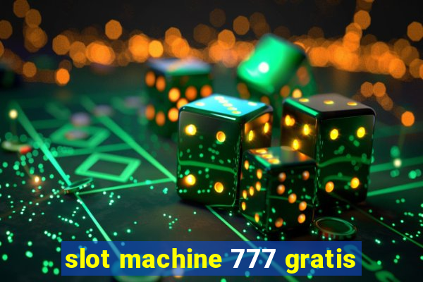 slot machine 777 gratis