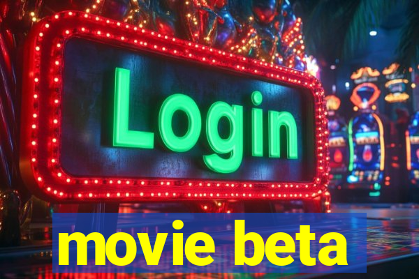 movie beta