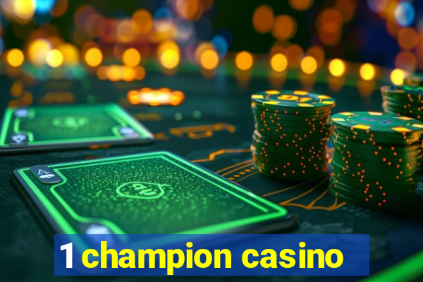 1 champion casino