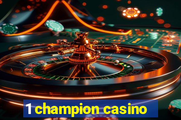 1 champion casino