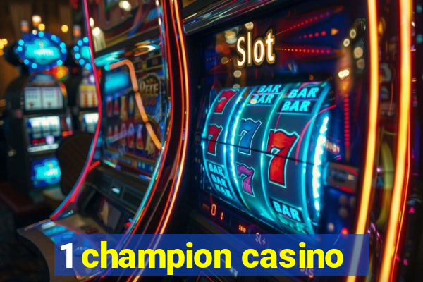 1 champion casino