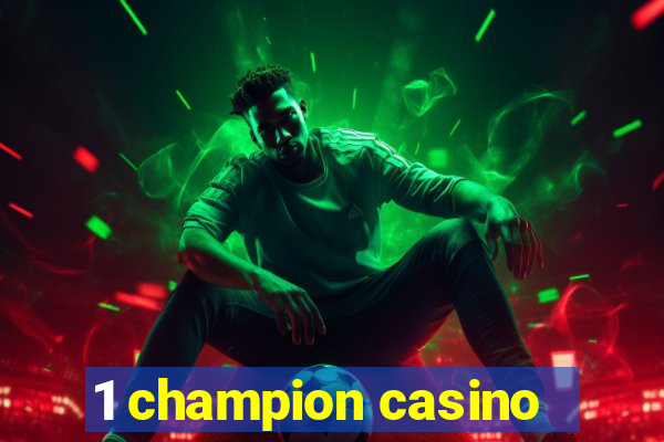 1 champion casino