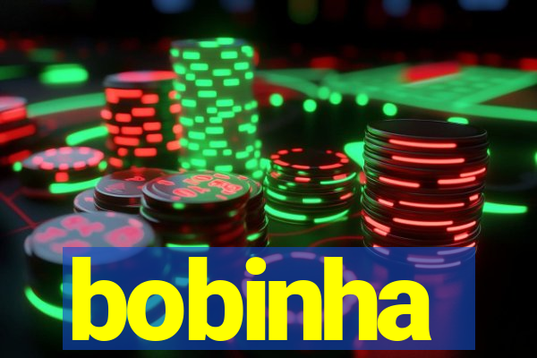 bobinha