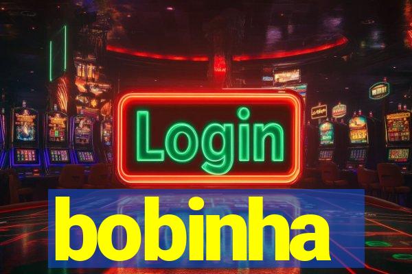 bobinha