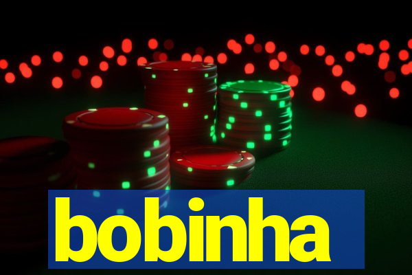 bobinha