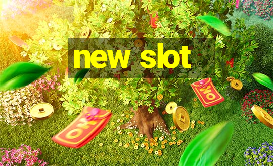 new slot