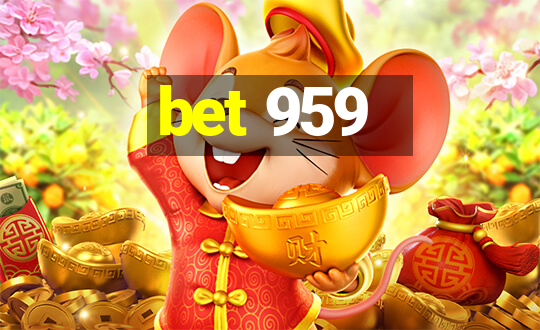 bet 959