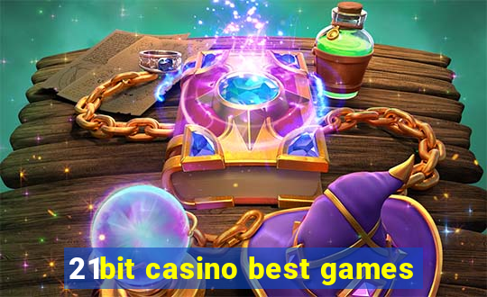 21bit casino best games