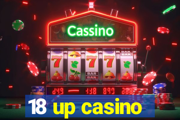 18 up casino