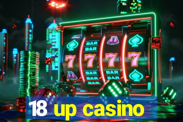 18 up casino