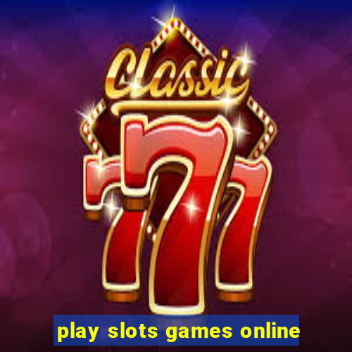 play slots games online