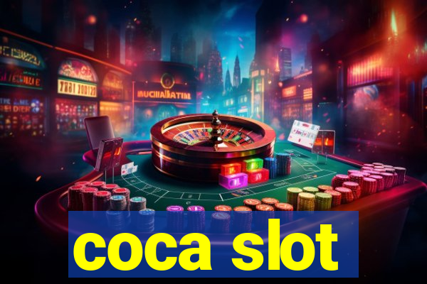 coca slot