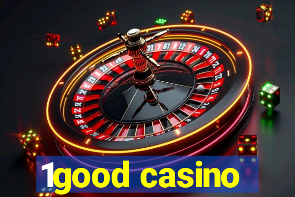 1good casino