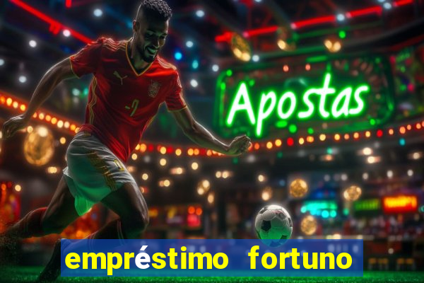 empréstimo fortuno é confiável