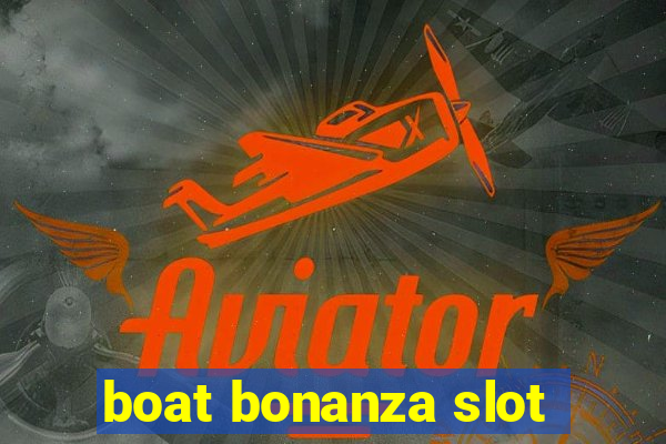 boat bonanza slot