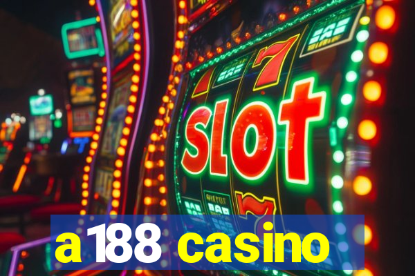 a188 casino