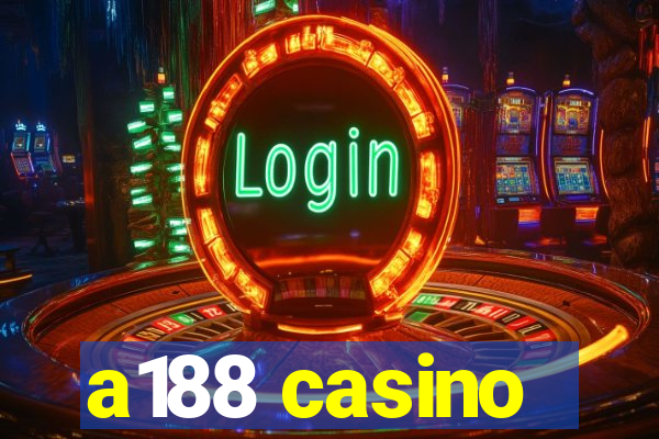 a188 casino