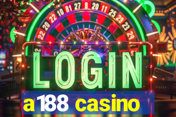 a188 casino