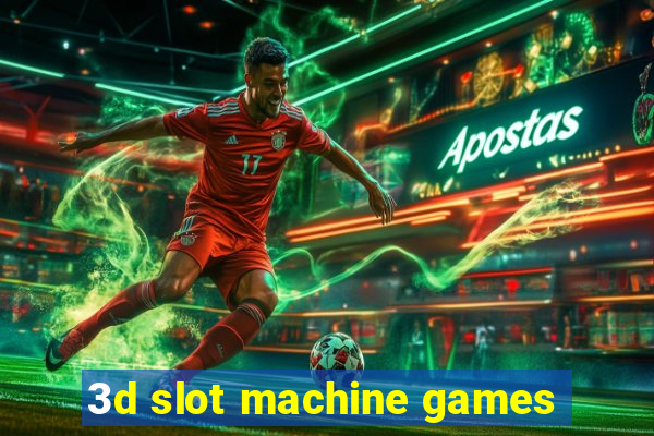 3d slot machine games