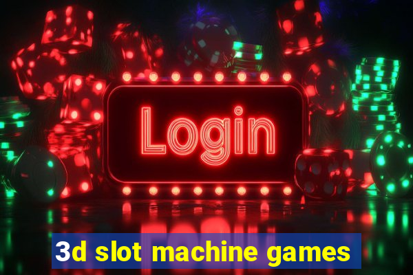 3d slot machine games