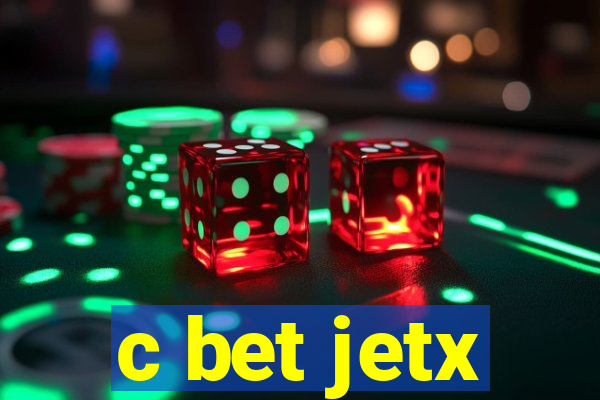 c bet jetx