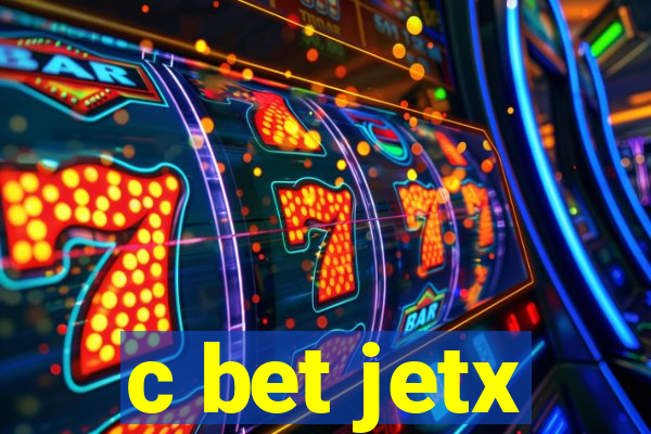 c bet jetx