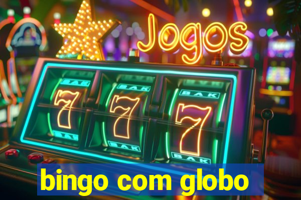 bingo com globo