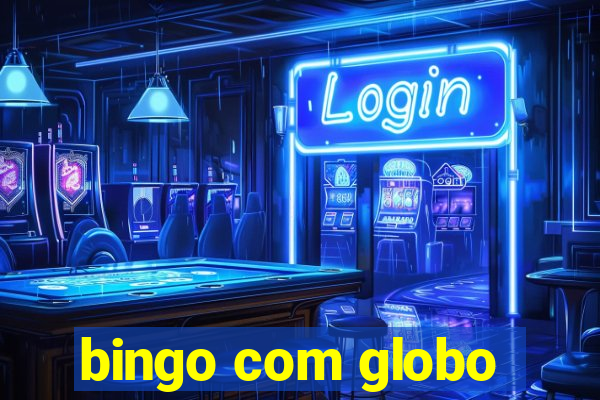 bingo com globo