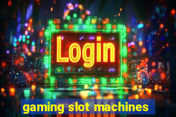 gaming slot machines